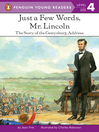 Cover image for Just a Few Words, Mr. Lincoln